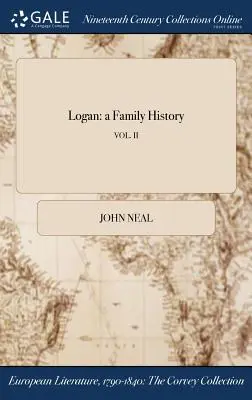 Logan: eine Familiengeschichte; VOL. II - Logan: a Family History; VOL. II