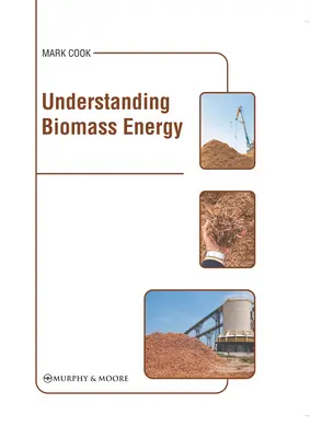 Energie aus Biomasse verstehen - Understanding Biomass Energy