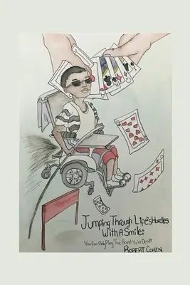 Mit einem Lächeln durch die Hürden des Lebens springen: Du kannst nur das Blatt spielen, das dir gegeben wurde - Jumping Through Life's Hurdles with a Smile: You Can Only Play the Hand You're Dealt