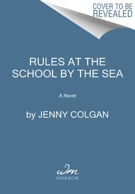 Regeln in der Schule am Meer: Der zweite Schule-am-Meer-Roman - Rules at the School by the Sea: The Second School by the Sea Novel