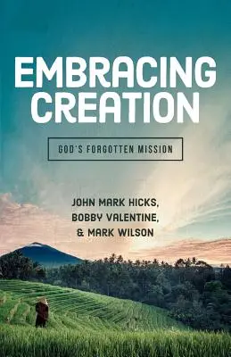 Die Schöpfung umarmen: Gottes vergessene Mission - Embracing Creation: God's Forgotten Mission
