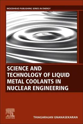 Wissenschaft und Technologie von Flüssigmetallkühlmitteln in der Kerntechnik - Science and Technology of Liquid Metal Coolants in Nuclear Engineering