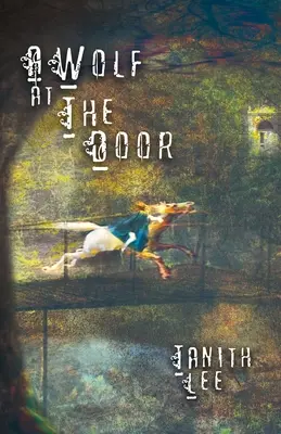 Ein Wolf vor der Tür: Und andere seltene Märchen - A Wolf at the Door: And Other Rare Tales