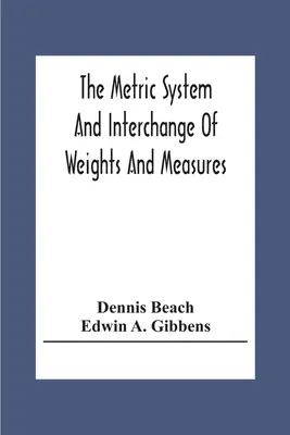 Das metrische System und der Austausch von Maßen und Gewichten - The Metric System And Interchange Of Weights And Measures