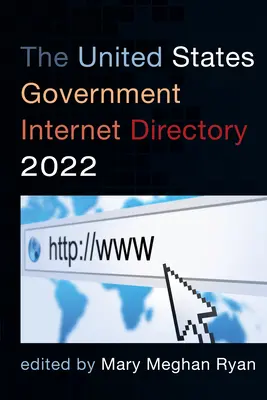 Internetverzeichnis der Regierung der Vereinigten Staaten 2022 - The United States Government Internet Directory 2022