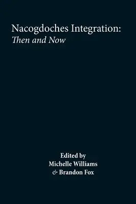 Nacogdoches Integration und Segregation, damals und heute - Nacogdoches Integration and Segregation, Then and Now