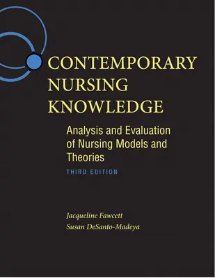 Zeitgenössisches Wissen in der Krankenpflege: Analyse und Bewertung von Pflegemodellen und -theorien - Contemporary Nursing Knowledge: Analysis and Evaluation of Nursing Models and Theories