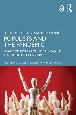 Populisten und die Pandemie: Wie Populisten auf der ganzen Welt auf Covid-19 reagierten - Populists and the Pandemic: How Populists Around the World Responded to Covid-19