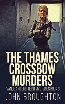 Die Armbrustmorde an der Themse - The Thames Crossbow Murders
