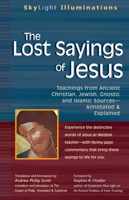 Die verlorenen Sprüche von Jesus: Lehren aus antiken christlichen, jüdischen, gnostischen und islamischen Quellen - The Lost Sayings of Jesus: Teachings from Ancient Christian, Jewish, Gnostic and Islamic Sources