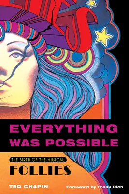Alles war möglich: Die Geburt der Musical Follies - Everything Was Possible: The Birth of the Musical Follies