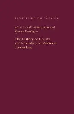 Die Geschichte der Gerichte und Verfahren im mittelalterlichen Kirchenrecht - The History of Courts and Procedure in Medieval Canon Law
