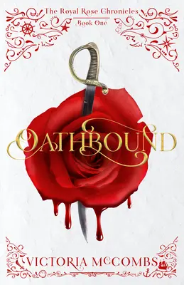 Oathbound: (Die Royal Rose Chroniken Buch 1) - Oathbound: (The Royal Rose Chronicles Book 1)