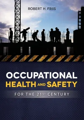 BERUFLICHE GESUNDHEIT und SICHERHEIT IM 21. JAHRHUNDERT - OCCUPATIONAL HEALTH and SAFETY IN 21ST CENTURY