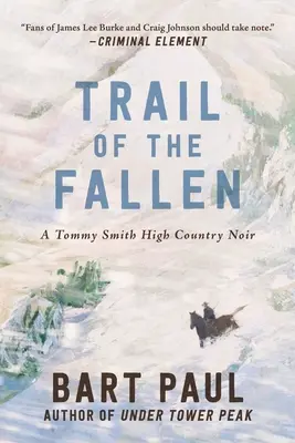 Die Spur der Gefallenen: Ein Tommy Smith High Country Noir, Buch vier - Trail of the Fallen: A Tommy Smith High Country Noir, Book Four