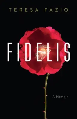 Fidelis: Eine Erinnerung - Fidelis: A Memoir