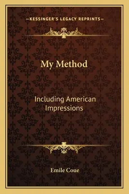 Meine Methode: Einschließlich amerikanischer Impressionen - My Method: Including American Impressions