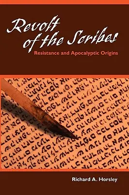 Die Revolte der Schriftgelehrten: Widerstand und apokalyptische Ursprünge - Revolt of the Scribes: Resistance and Apocalyptic Origins