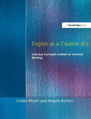 Englisch als kreative Kunst: Literacy-Konzepte in Verbindung mit kreativem Schreiben - English as a Creative Art: Literacy Concepts Linked to Creative Writing