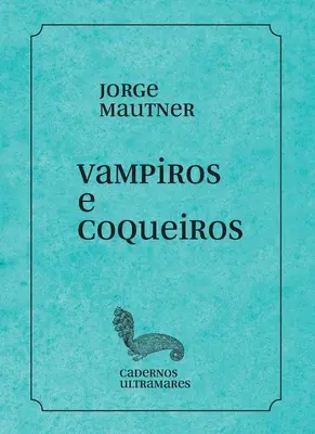 Vampiros und Coqueiros - Vampiros e coqueiros