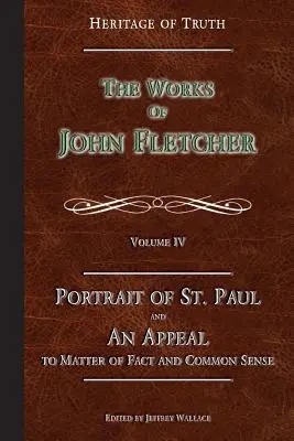 Porträt des Heiligen Paulus & Ein Appell an die Sachlichkeit: Die Werke von John Fletcher - Portrait of St. Paul & An Appeal to Matter of Fact: The Works of John Fletcher