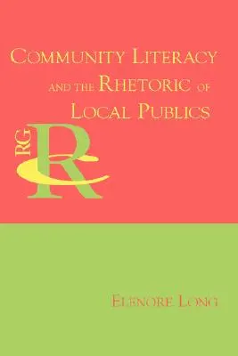 Community Literacy und die Rhetorik der lokalen Öffentlichkeiten - Community Literacy and the Rhetoric of Local Publics