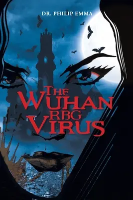 Der RBG-Virus von Wuhan - The Wuhan RBG Virus