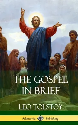 Das Evangelium in Kürze (Gebundene Ausgabe) - The Gospel in Brief (Hardcover)