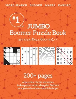 Jumbo Boomer Puzzle Book #1: 200+ Seiten mit Rätseln und Denksportaufgaben, um den Verstand von Senioren wach zu halten - Jumbo Boomer Puzzle Book #1: 200+ pages of puzzles & brain exercises to keep your mind sharp for Seniors