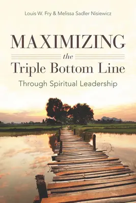 Maximierung der Triple Bottom Line durch spirituelle Führung - Maximizing the Triple Bottom Line Through Spiritual Leadership