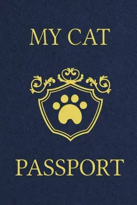 Mein Katzenpass: Katzen-Tagebuch, Katzen-Informationsbuch, Haustier-Gesundheitsaufzeichnungen, Geschenke für Katzenliebhaber, Haustier-Kostentracker, Haustier-Passport - My Cat Passport: Cats Log Book, Cat Information Book, Pet Health Records Keeper, Gifts for Cat Lovers, Pet Expense Tracker, Pet Passpor