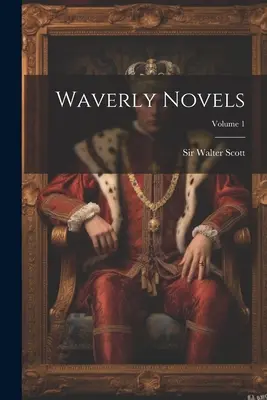 Waverly-Romane; Band 1 - Waverly Novels; Volume 1