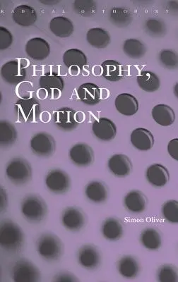 Philosophie, Gott und Bewegung - Philosophy, God and Motion