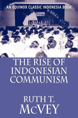 Der Aufstieg des indonesischen Kommunismus - The Rise of Indonesian Communism