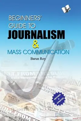 Leitfaden für Einsteiger in Journalismus und Massenkommunikation - Beginners' Guide to Journalism & Mass Communication