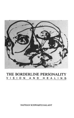 Die Borderline-Persönlichkeit: Vision und Heilung - The Borderline Personality: Vision and Healing