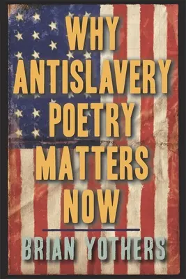 Warum Antisklaverei-Poesie heute wichtig ist - Why Antislavery Poetry Matters Now