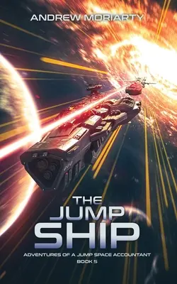 Das Sprungschiff: Die Abenteuer eines Jump-Space-Buchhalters Buch 5 - The Jump Ship: Adventures of a Jump Space Accountant Book 5