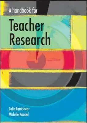 Ein Handbuch für die Lehrerforschung - A Handbook for Teacher Research