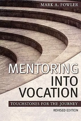 Mentoring in die Berufung - Mentoring Into Vocation