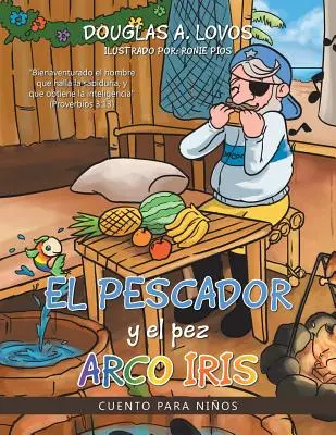 El pescador y el pez arco iris: Cuento para nios