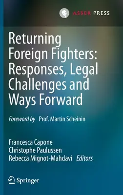 Zurückkehrende ausländische Kämpfer: Antworten, rechtliche Herausforderungen und Wege in die Zukunft - Returning Foreign Fighters: Responses, Legal Challenges and Ways Forward