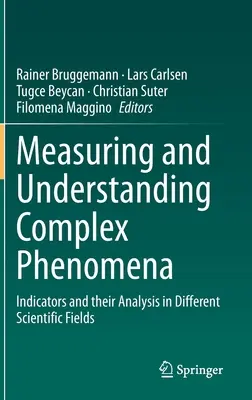 Messen und Verstehen komplexer Phänomene: Indikatoren und ihre Analyse in verschiedenen wissenschaftlichen Bereichen - Measuring and Understanding Complex Phenomena: Indicators and Their Analysis in Different Scientific Fields