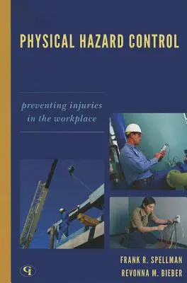 Physikalische Gefahrenabwehr: Vorbeugung von Verletzungen am Arbeitsplatz - Physical Hazard Control: Preventing Injuries in the Workplace