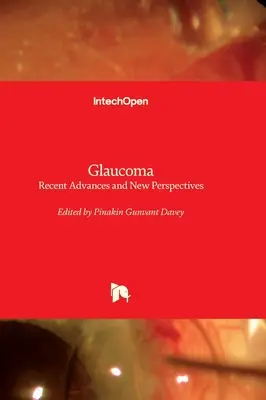 Glaukom - Jüngste Fortschritte und neue Perspektiven - Glaucoma - Recent Advances and New Perspectives