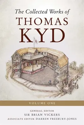 Die gesammelten Werke von Thomas Kyd: Band Eins - The Collected Works of Thomas Kyd: Volume One