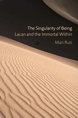 Die Singularität des Seins: Lacan und das unsterbliche Innere - The Singularity of Being: Lacan and the Immortal Within