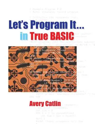 Programmieren wir es... in echtem BASIC - Let's Program It... in True BASIC