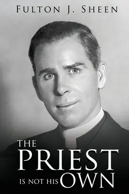 Der Priester ist nicht sein eigener - The Priest Is Not His Own