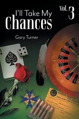 Ich werde meine Chancen nutzen: Band 3 - I'll Take My Chances: Volume 3